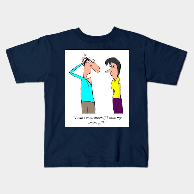 Did I take my smart pill? Kids T-Shirt by larrylambert